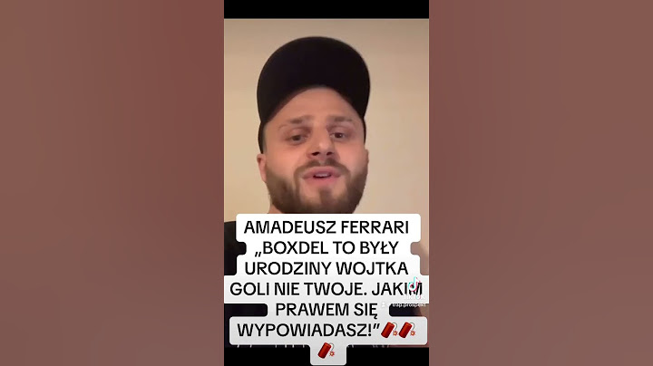 AMADEUSZ FERRARI „BOXDEL TO BYŁY URODZINY WOJTKA GOLI NIE TWOJE. JAKIM PRAWEM SIĘ WYPOWIADASZ!”🧨🧨