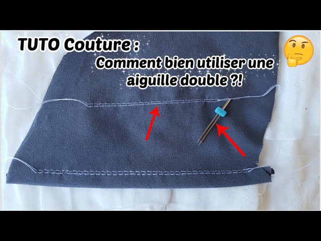 TUTO Couture : Comment utiliser une Aiguille double ?! 