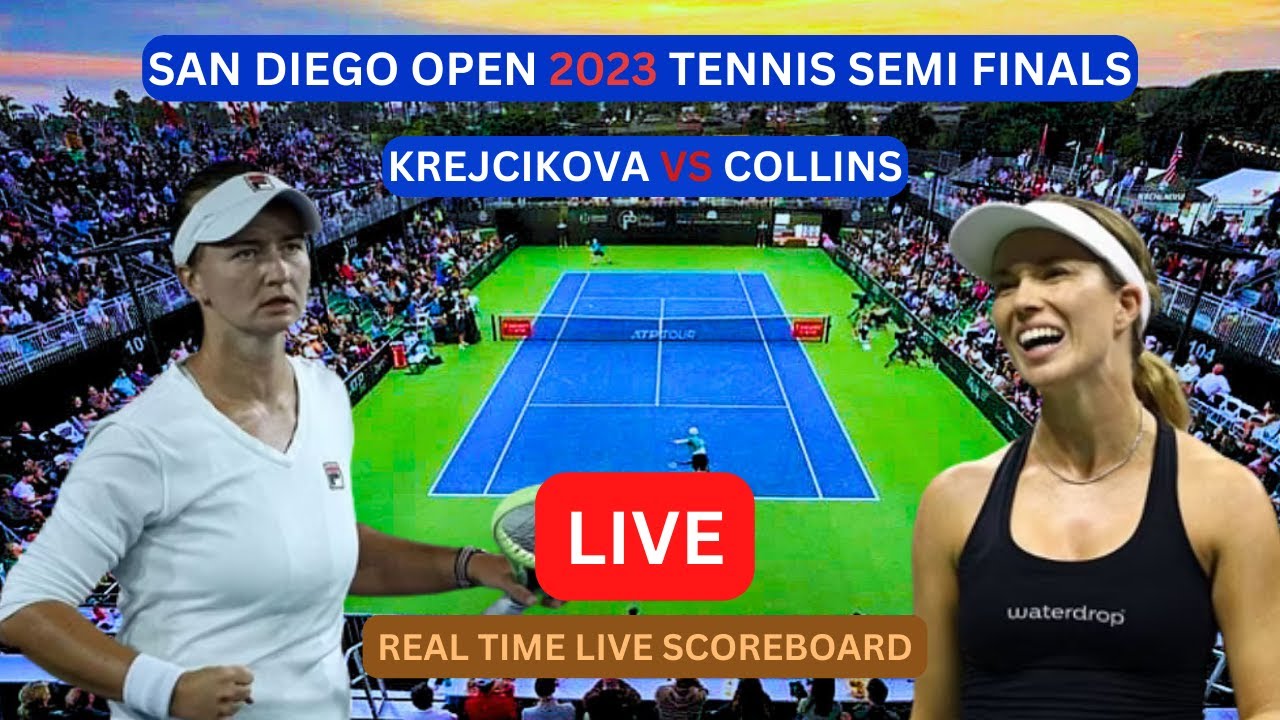 Barbora Krejcikova Vs Danielle Collins LIVE Score UPDATE Today 2023 San Diego Open Tennis Semi Final