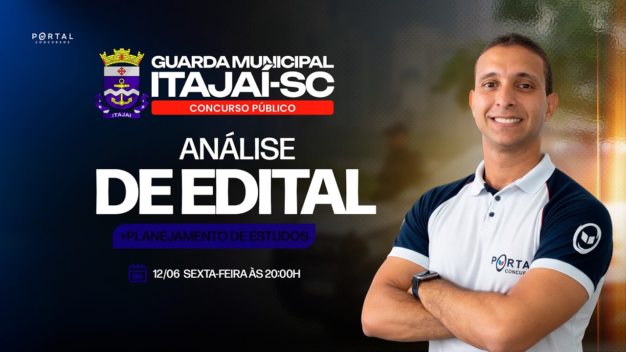 CONCURSO GCM ITAJAÍ/SC: ANÁLISE DE EDITAL + PLANEJAMENTO DE ESTUDOS