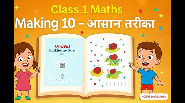 Making 10(Part-1) – Class 1 Maths | NCERT Joyful Book Chapter 4 Complete Guide in Hindi