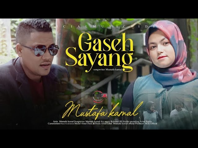 Gaseh Sayang - Mustafa Kamal || Lagu Aceh Terbaru 2024 [Official Music Video] class=