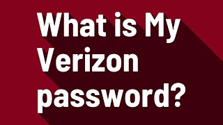 What is My Verizon password
