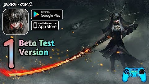 Blade Of God 2 Gameplay Walkthrough Beta Test Version (Android/iOS) Part 1