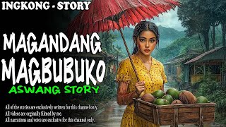 MAGANDANG MAGBUBUKO | Kwentong Aswang
