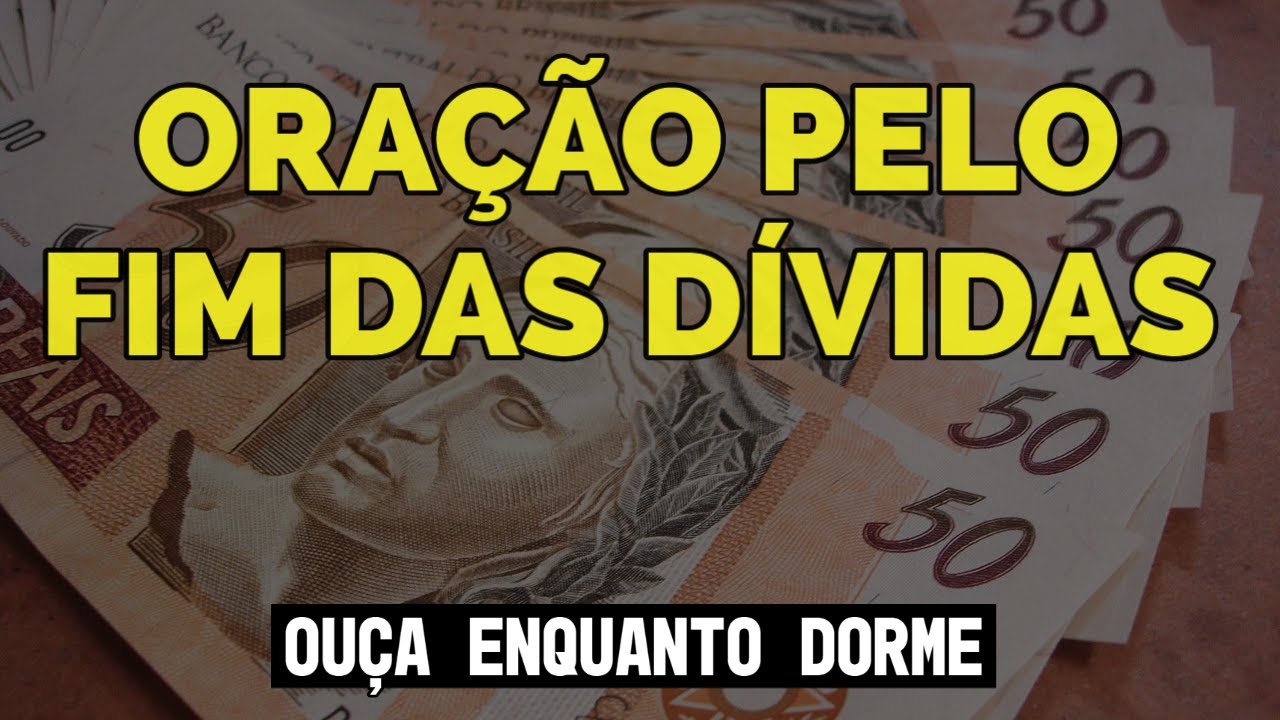 ORAÇÃO PELO FIM DAS DÍVIDAS FINANCEIRAS