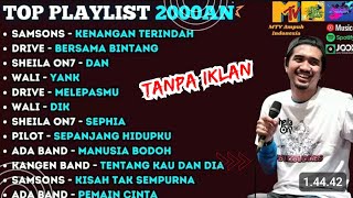 KUMPULAN LAGU TAHUN 2000AN‼️GRUP BAND 2000AN FULL ALBUM - WALI - SAMSONS - SHEILA ON7