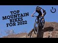 Top MOUNTAIN BIKES for 2022 - Vital MTB Favorites