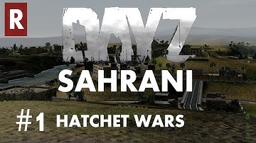ARMA 2 - DayZ Mod Sahrani - Part 1 - Hatchet Wars