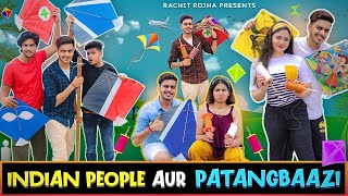 INDIAN PEOPLE AUR PATANGBAAZI || Rachit Rojha screenshot 5