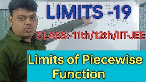 Limits 19 | Limits of Piecewise Function | Maths | Class:- 11th/12th/IIT-JEE | Sachin Sir