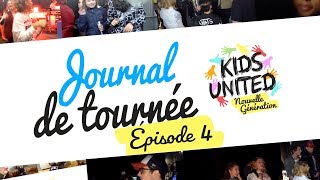 Kids United Nouvelle Génération - Journal De Tournée #4