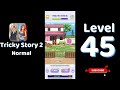 Tricky Story 2 Normal Level 45 Help the elederly