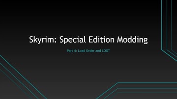 Modern Guide to Modding Skyrim: Load Order and LOOT