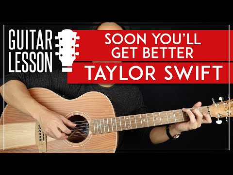 Soon You'll Get Better Guitar Tutorial ? Taylor Swift Guitar Lesson |Fingerpicking + Chords|