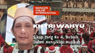 4 Sikap Manusia Dalam Menghadapi Musibah // KH Tri Wahyu