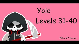 Yolo? levels 31 32 33 34 35 36 37 38 39 40 Walkthrough