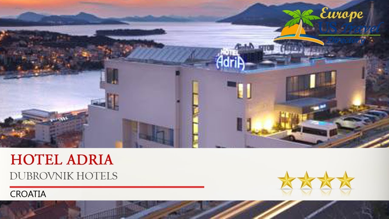 Hotel Adria Dubrovnik Hotels Croatia Youtube