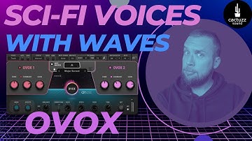 SCI-FI Voice Sound Design With WAVES OVOX