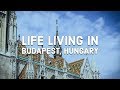 Life Living in Budapest, Hungary