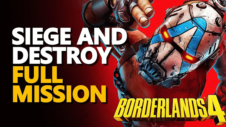 Siege and Destroy Borderlands 4 FULL MISSION