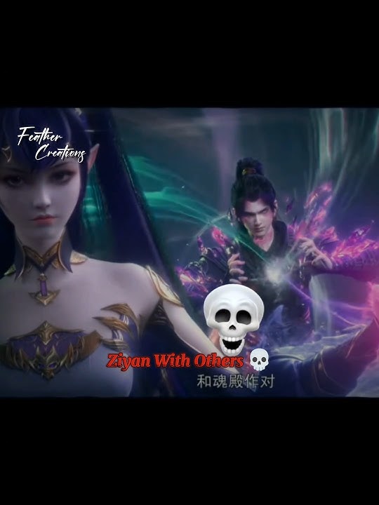 Ziyan With Xiao Yan and Ziyan With Others 💀 || Btth Edit 🔥 || #btth #shorts #donghua #viral #anime