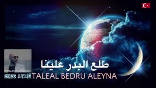 Taleal Bedru Aleyna (Arabic) 2016 Enes Atlığ طلع البدر علينا Resimi