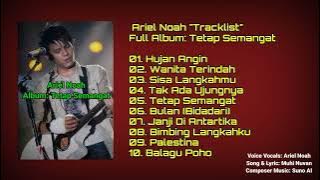 Ariel Noah AI - Tetap Semangat (Full Album Lagu Terbaik) | 10 Lagu Penuh Rasa dan Makna