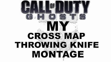 Call of Duty: Ghosts MY Cross Map Throwing Knife Montage