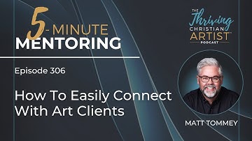 306 - How To Easily Connect With Art Clients | QR Codes For Your Art Business | Connect Through Tech