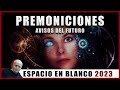 Espacio en Blanco - Avisos del futuro: Premoniciones (07/05/2023)