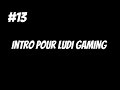 13 intro pour ludi gaming