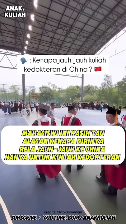 KENAPA JAUH-JAUH KULIAH KEDOKTERAN DI CHINA!? #anakkuliah #reels #wisuda #mahasiswa #fyp #viral #kkn