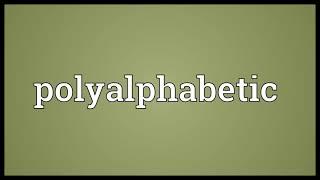 Polyalphabetic Meaning