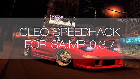 [NEW] CLEO SPEEDHACK FOR SAMP 0.3.7