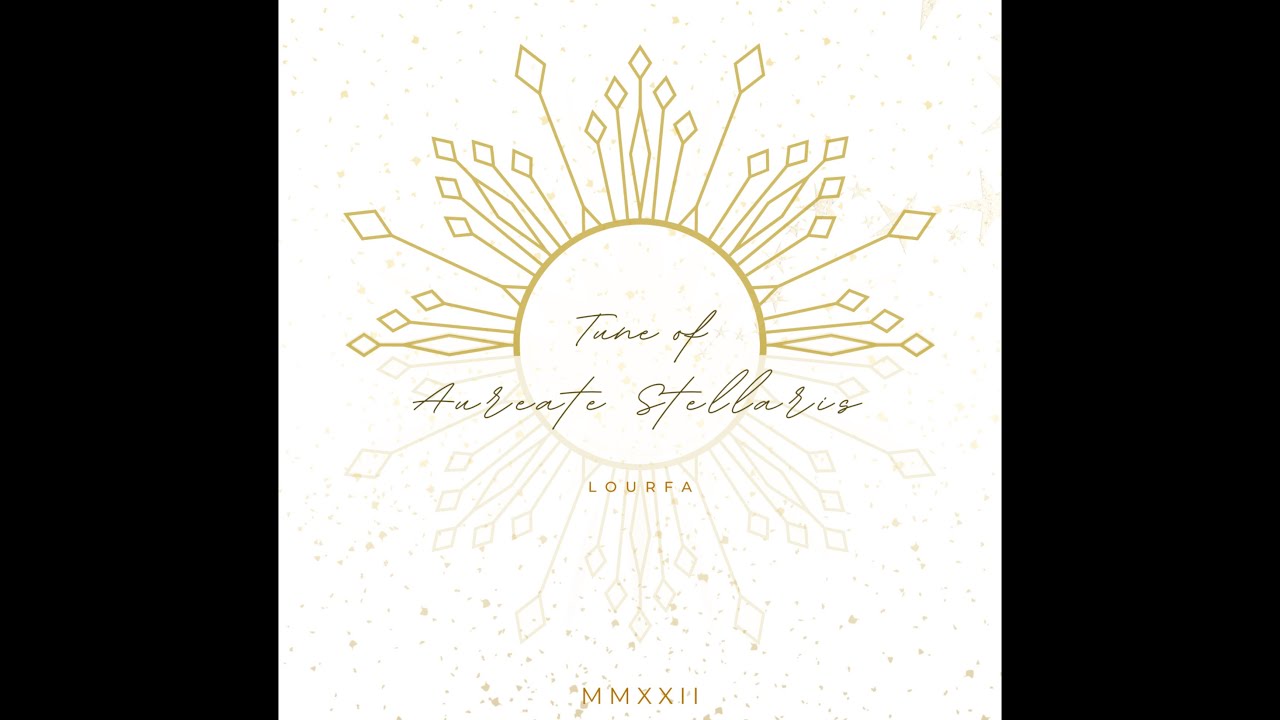 LOURFA - Tune of Aureate Stellaris (Lyric Video)