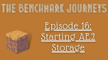 Ep 16: Starting AE2 Storage - The Benchmark Journeys - Benchmark II Modpack