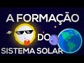 A formao do sistema solar