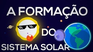 A Formação do Sistema Solar