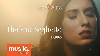 Thaiane Seghetto - Barro (Live Session) chords