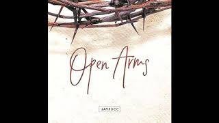 Download lagu Jay Rucc - Open Arms