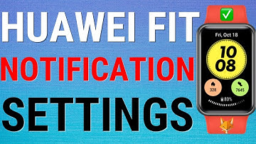 How To Enable & Disable Notifications On Huawei Fit Watches