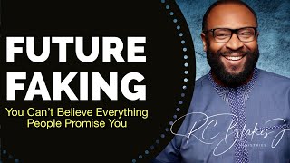 FUTURE FAKING by RC Blakes 2022