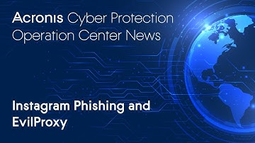 Instagram Phishing and EvilProxy | Cyber Protection Operation Center News