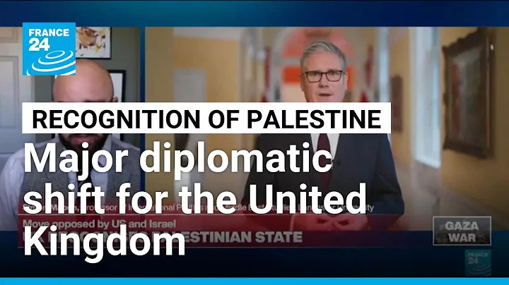 United Kingdom recognises Palestinian state in major diplomatic shift • FRANCE 24 English