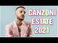 CANZONI ESTATE 2021 - HIT DEL MOMENTO 2021 - CANZONI ITALIANE 2021 - MUSICA ITALIANA 2021