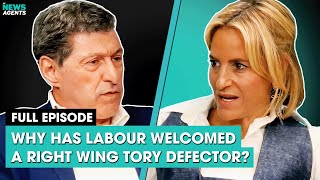 Why has Labour welcomed a right wing Tory defector? | The News Agents