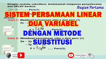 sistem persamaan linear dua variabel | metode substitusi | bagian pertama