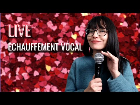 Echauffement Vocal Live - LOVE SONGS  [replay] - Echauffement Vocal Live - LOVE SONGS  [replay]