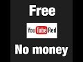 How to get youtube red free